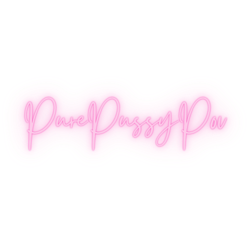 Pure Pussy Pov